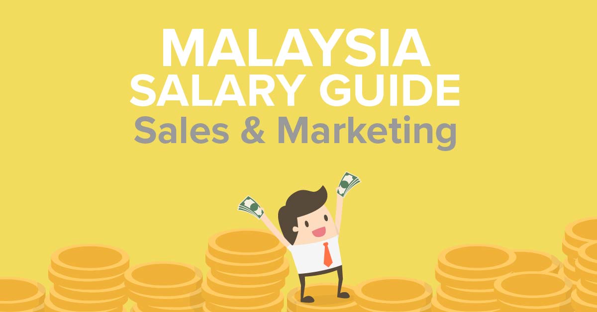 Sales Marketing Salary Malaysia Salary Guide 2022